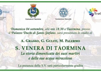 Taormina. “S. Venera: la storia dimenticata dei suoi martiri e delle sue acque miracolose”