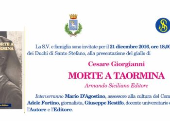 “Morte a Taormina”: seconda fatica letteraria del giornalista messinese Cesare Giorgianni. Il 21/12 presentazione alla Fondazione “Mazzullo”