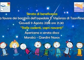 Taormina. “Stelle cadenti, sogni nascenti”: il 9/8 serata di beneficenza per i bambini ricoverati all’ospedale “S. Vincenzo”