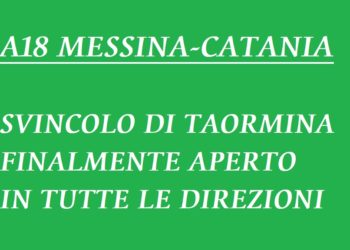 A18 Messina-Catania. Svincolo di Taormina finalmente riaperto in tutte le direzioni