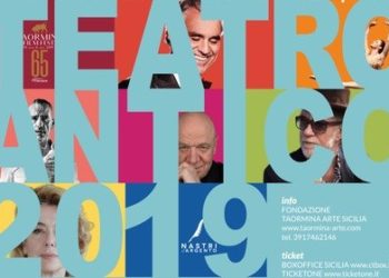 Fondazione Taormina Arte Sicilia. Ecco la programmazione 2019
