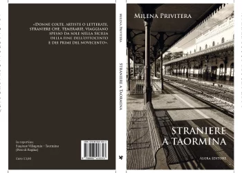 “Straniere a Taormina”: i racconti di una ventina di viaggiatrici del passato nel nuovo libro di Milena Privitera